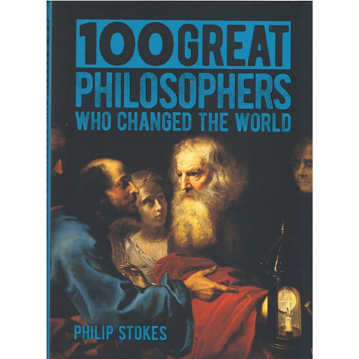 100 Great Philosophers Who Changed The World