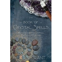 Book of Crystal Spells - Grant Ember