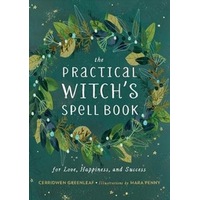 Practical Witch's Spell Book- Gerridwen Greenleaf - Spells for Love, Happiness and Success