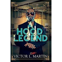 A Hood Legend: Triple Crown Collection Victor L. Martin Paperback Novel Book