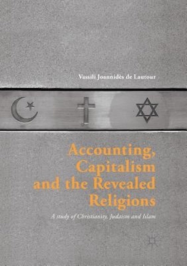 Accounting, Capitalism and the Revealed Religions: A Study of Christianity, Judaism and Islam Book