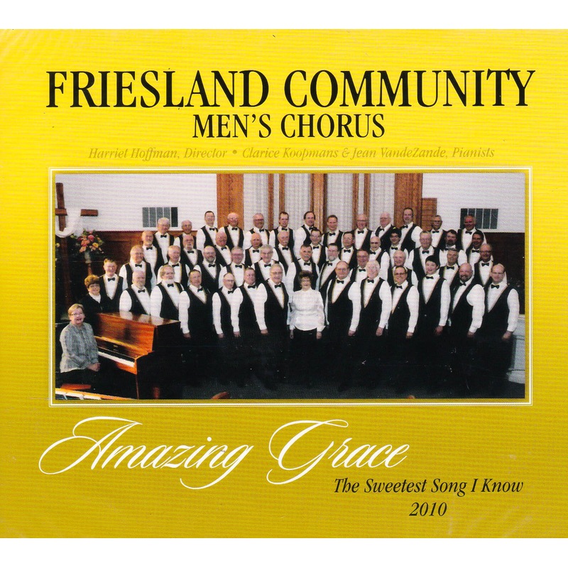 Amazing Grace Is The Sweetest Song I Know Buy Amazing Grace-The Sweetest Song I Know -Friesland Community Men'S