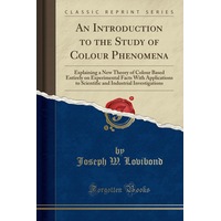 An Introduction to the Study of Colour Phenomena Paperback Book