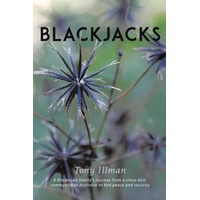 Blackjacks -A Rhodesian Family's Journey from a Close-Knit Community to Australia to Find Peace and Security Book