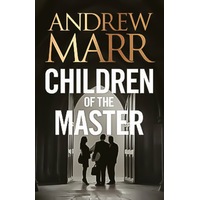 Children of the Master -Andrew Marr Novel Book
