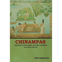 Chinampas: Their Role in Aztec Empire - Building and Expansion (An Academic Research) - Alfred Aghajanian