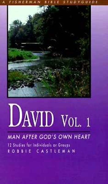 David, Man After God's Heart 1: 12 Studies (Fisherman Bible Studyguide) Book