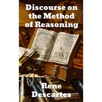 Discourse on the Method of Reasoning - Ren Descartes