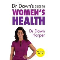 Dr Dawn's Guide to Women's Health -Dawn Harper Book
