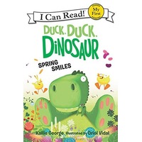 Duck, Duck, Dinosaur: Spring Smiles (My First I Can Read) - Children's Book