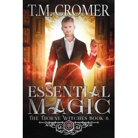 Essential Magic - T.M. Cromer