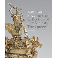 European Silver in the Collection of Her Majesty The Queen - Home & Garden Book