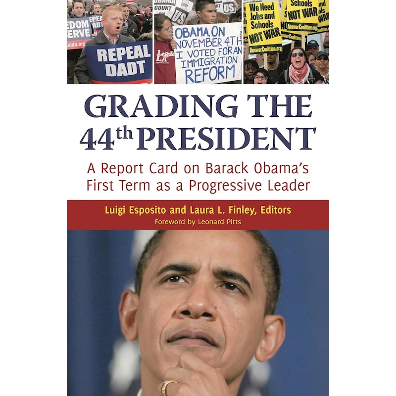 Buy Grading The 44th President A Report Card On Barack Obamas First Term As A Progressive 6118