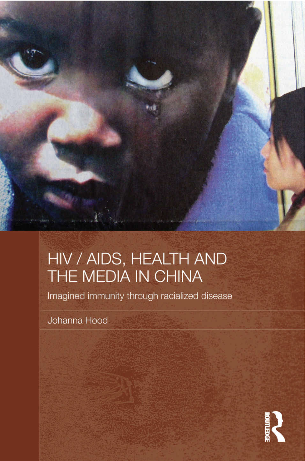 HIV/AIDS, Health and the Media in China Paperback Book