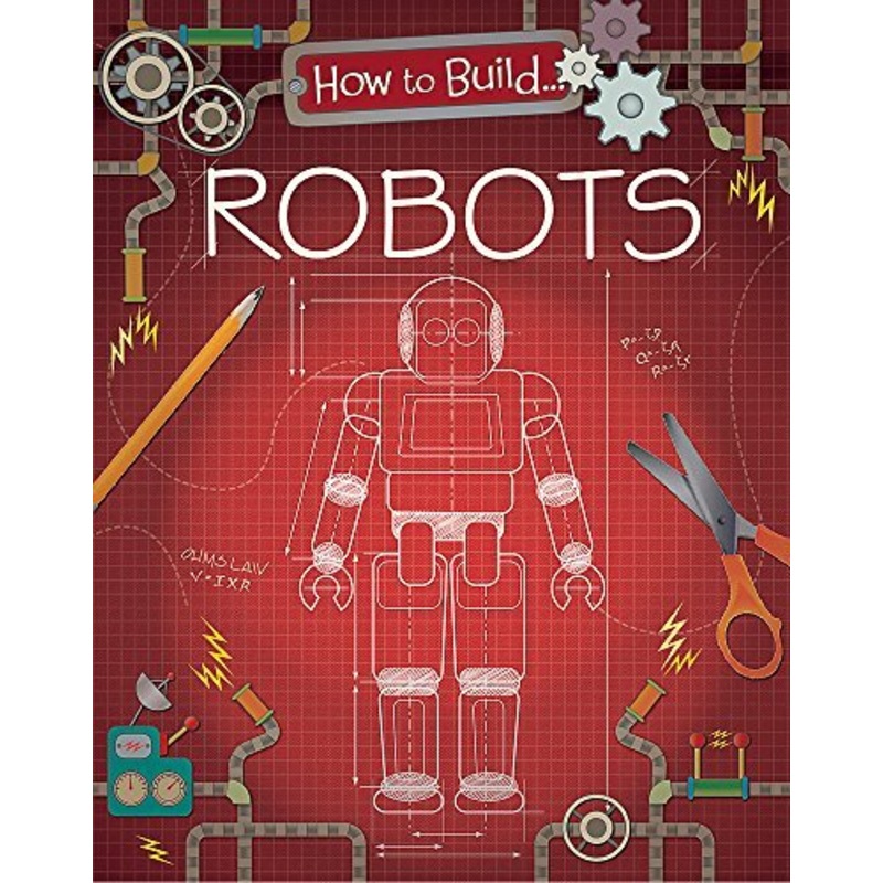 Buy How to Build... Robots How To Build... Louise Derrington Children