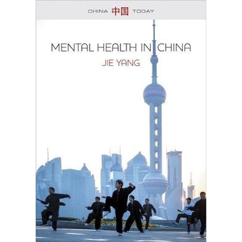 Buy Mental Health in China -Change, Tradition, and Therapeutic
