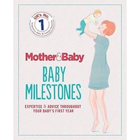 Mother&Baby: Baby Milestones -The Mother&Baby Team Health & Wellbeing Book