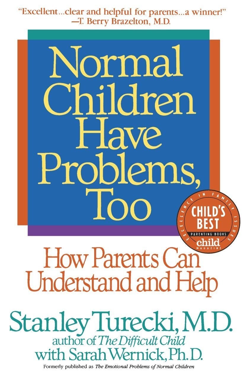 Normal Children Have Problems, Too: How Parents Can Understand and Help