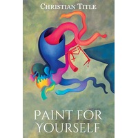Paint for Yourself - Christian Title