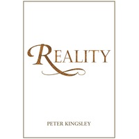 REALITY (New 2020 Edition) - Peter Kingsley