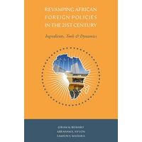 REVAMPING AFRICAN FOREIGN POLICIES IN THE 21ST CENTURY - Joram M. Biswaro