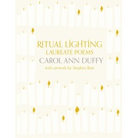 Ritual Lighting: Laureate Poems Stephen Raw Carol Ann Duffy Paperback Book