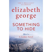 Something to Hide: An Inspector Lynley Novel: 21 - Elizabeth George