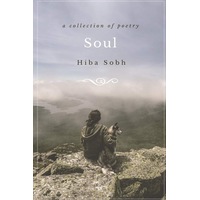 Soul: a Collection of Poetry Hiba Sobh Paperback Book
