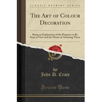 The Art of Colour Decoration John D Crace Paperback Book