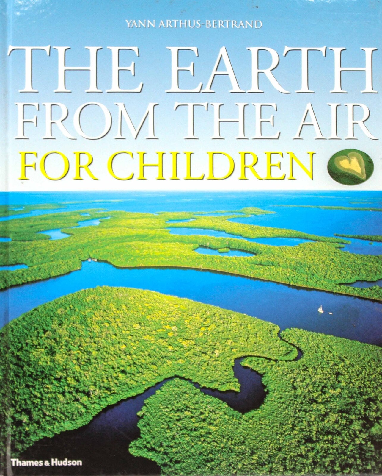 The Earth from the Air for Children - Hardcover Book