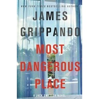 The Most Dangerous Place: 13 - James Grippando