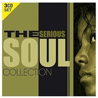 THE SERIOUS SOUL COLLECTION - VARIOUS ARTISTS 3 Disc's MUSIC CD NEW SEALED