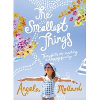 The Smallest Things: Thoughts on Making a Happy Family - Biography Book