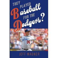 They Played Baseball for the Dodgers? - Jeff Wagner