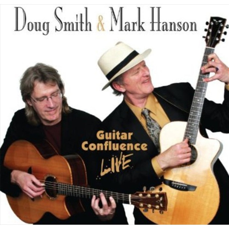 Buy Doug Smith Mark Hanson Guitar Confluence Live CD MyDeal