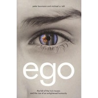 Ego: The Fall of the Twin Towers and the Rise of an Enlightened Humanity