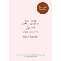 Get Your Sh*t Together Journal