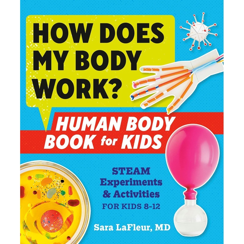 Buy How Does My Body Work? Human Body Book for Kids: STEAM Experiments ...