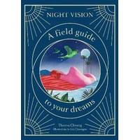 Night Vision: A Field Guide to Your Dreams