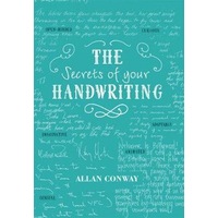 Secrets of Your Handwriting: Your Personality in Your Penmanship