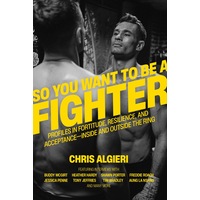 So You Want to Be a Fighter