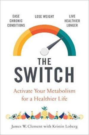Switch: Activate your metabolism for a healthier life