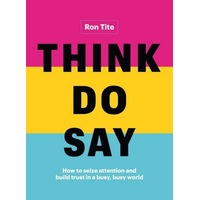 Think. Do. Say.