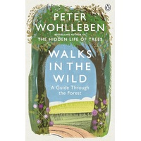 Walks in the Wild: A guide through the forest with Peter Wohlleben