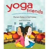 Yoga Friends: A Pose-by-Pose Partner Adventure for Kids