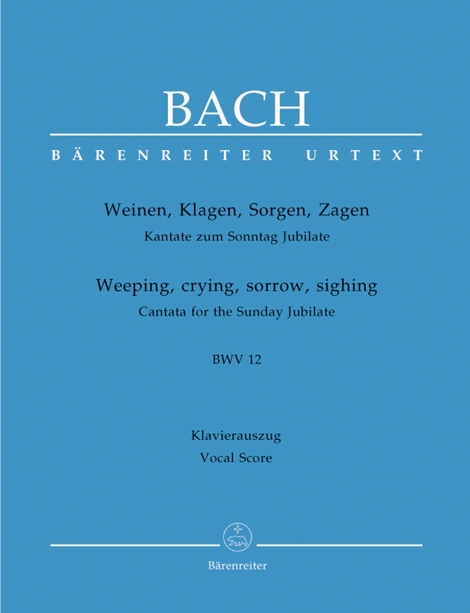 Weeping, Crying, Sorrow, Sighing BWV 12