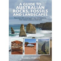 A Guide to Australian Rocks, Fossils and Landscapes