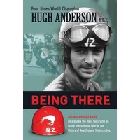 Being There: An Autobiography By Hugh Anderson
