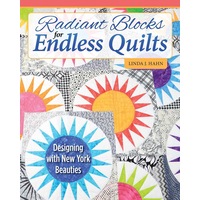 Radiant Blocks for Endless Quilts