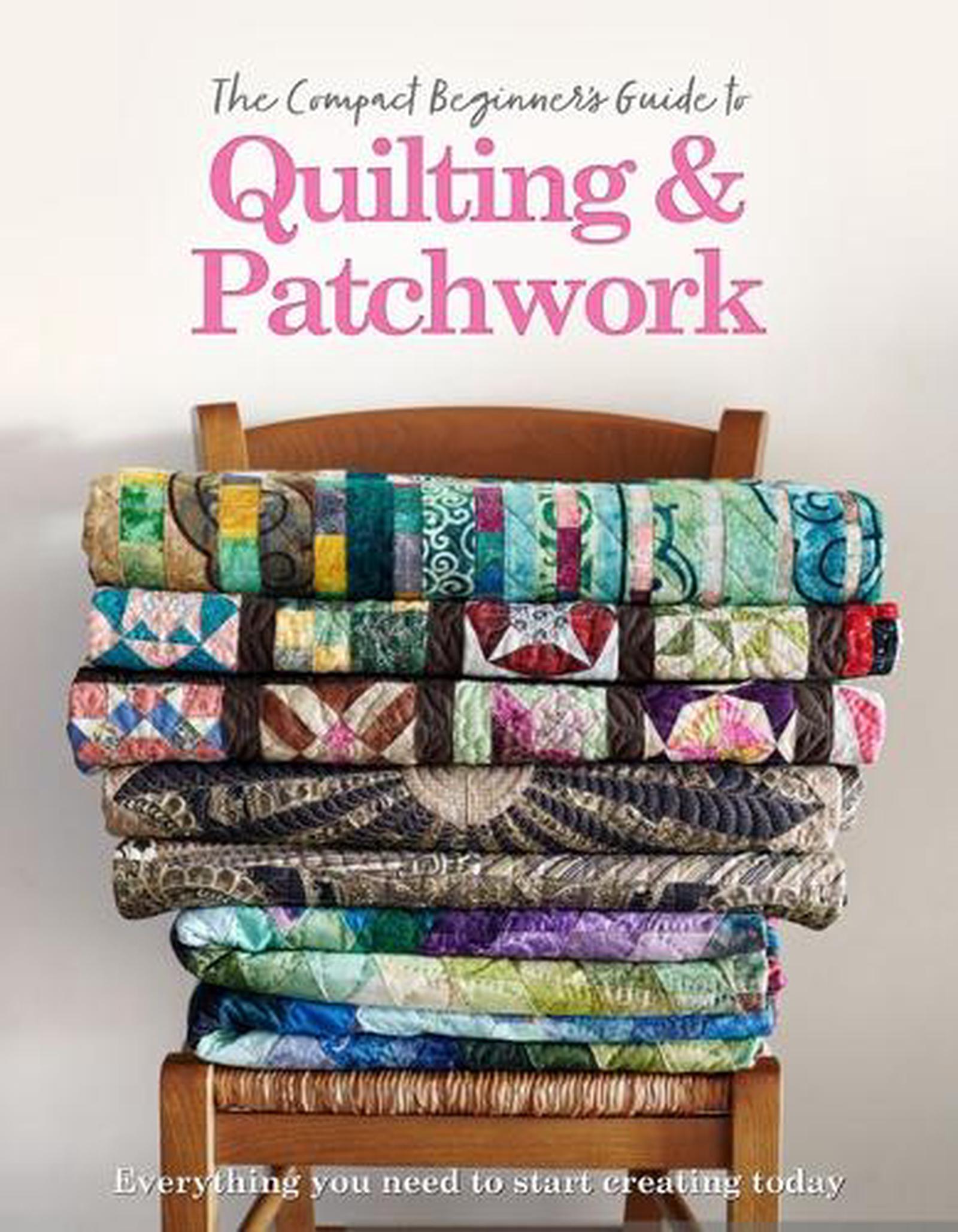 Buy The Compact Beginner's Guide to Quilting & Patchwork - MyDeal Australia